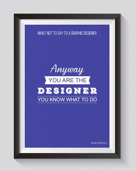 10-Things-Not-To-Say-To-A-Graphic-Designer3