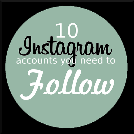 10 comptes Instagram à suivre !  / My 10 favorite Instagram accounts !