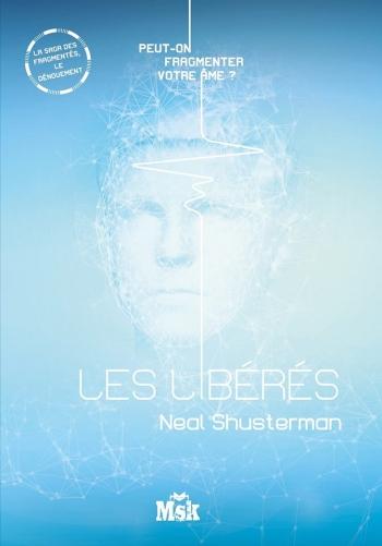 Les libérés - Neal Shusterman