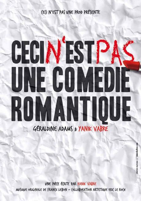 CECI N’EST PAS UNE COMEDIE ROMANTIQUE au Théâtre de Poche – Sète les 5, 6 et 7 novembre