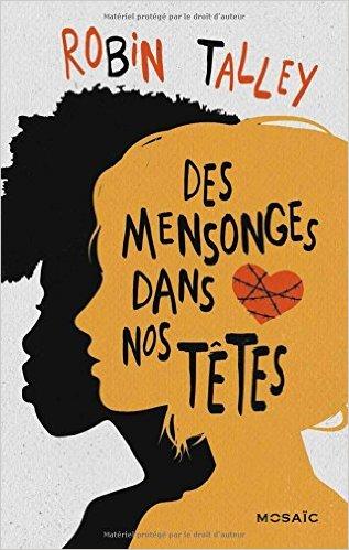 Mon avis sur Des mensonges dans nos têtes de Robin Talley