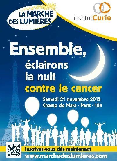 MARCHE des LUMIÈRES: Le 21 novembre à 18h, rendez-vous au pied de la Tour Eiffel pour éclairer la nuit contre le cancer – Institut Curie​