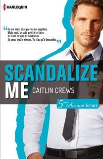 5ème avenue, tome 2 : Scandalize me de Caitlin Crews