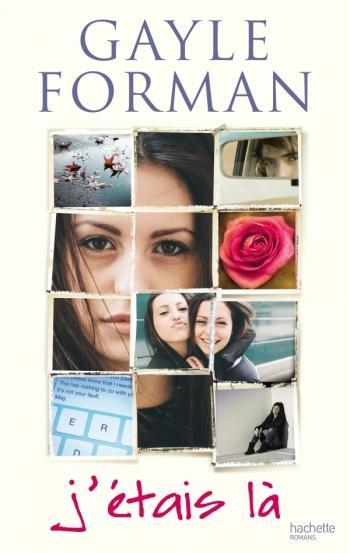 J'étais là - Gayle Forman J'étais là - Gayle Forman