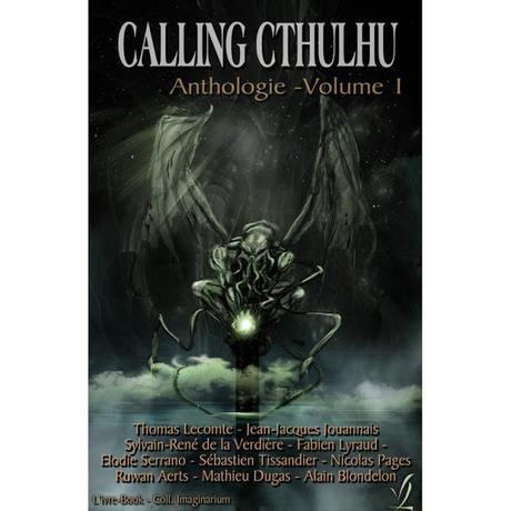 Calling Cthulhu Anthologie volume 1 : recueil de nouvelles sous le signe des anciens