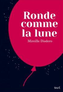 Ronde comme la lune, Mirelle Disdero