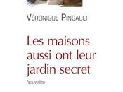 maisons aussi leur jardin secret, Véronique Pingault