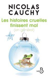 Les Histoires cruelles finissent mal (en général) de Nicolas Cauchy
