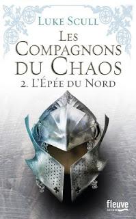 Les compagnons du chaos, tome 2 : L'épée du Nord de Luke Scull