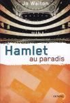 Hamlet au paradis Jo Walton Subtil changement tome 2