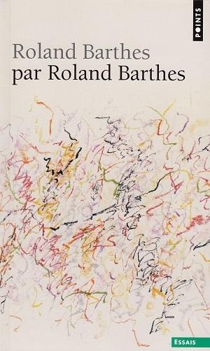 Roland Barthes par Roland Barthes