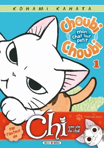 Choubi choubi, mon chat tout petit - Tome 01 - Konami Kanata