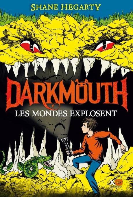 Darkmouth, tome 2 - Les mondes explosent
