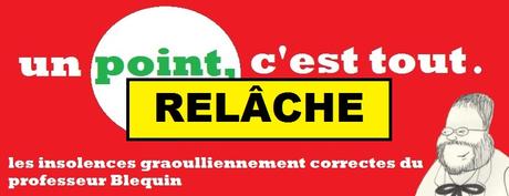 11-10-Un point, c'est tout. -Relâche