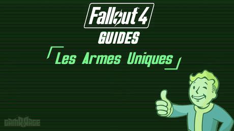 [Guide Fallout 4] Où Trouver Les Armes Uniques