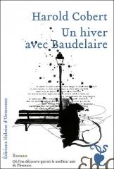 Un hiver avec Baudelaire – Harold Cobert