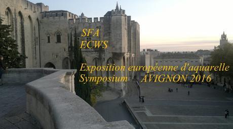 19th European Watercolours Exhibition and Symposium . . . c’est à Avignon dans un an Avignon 2016 0