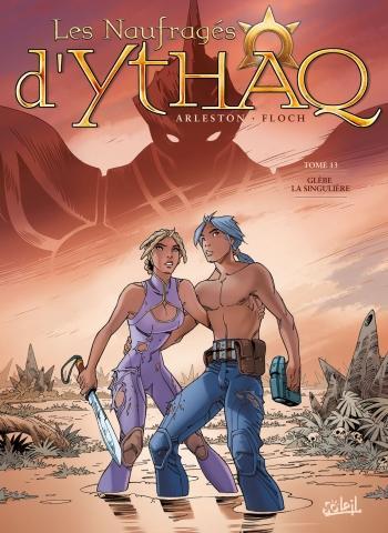 Les naufragés d'Ythaq - Tome 13 Glèbe la singulière - Arleston & Floch Les naufragés d'Ythaq - Tome 13 Glèbe la singulière - Arleston & Floch