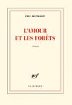 Éric Reinhardt - L'amour et les forêts