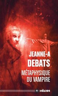 Métaphysique du vampire de Jeanne-A Debats