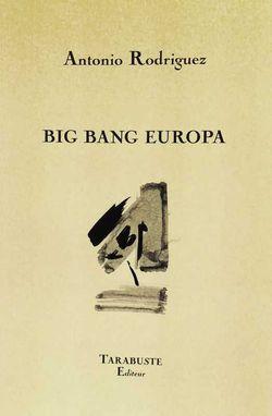 Antonio Rodriguez, Big Bang Europa par Laurence Verrey