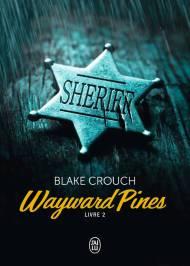 Wayward Pines Livre 2 de Blake Crouch