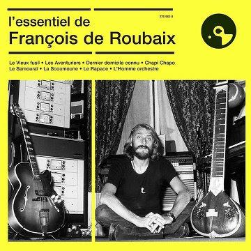 A l'occasion du 40ème anniversaire de la disparition de François de Roubaix : L'Essentiel de François de Roubaix