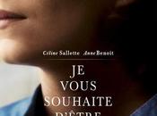 VOUS SOUHAITE D'ÊTRE FOLLEMENT AIMÉE Ounie Lecomte avec Céline Sallette, Anne Benoit, Elyes Aguis Janvier 2016 Cinéma