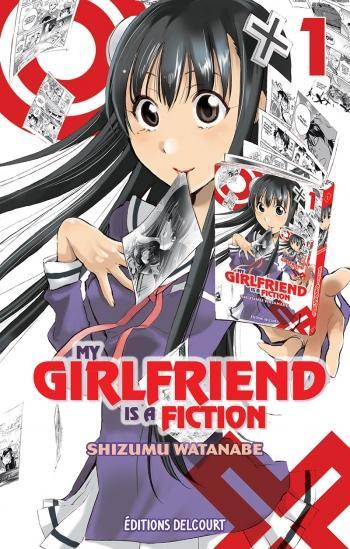 My girlfriend is a fiction - Tome 01 - Shizumu Watanabe