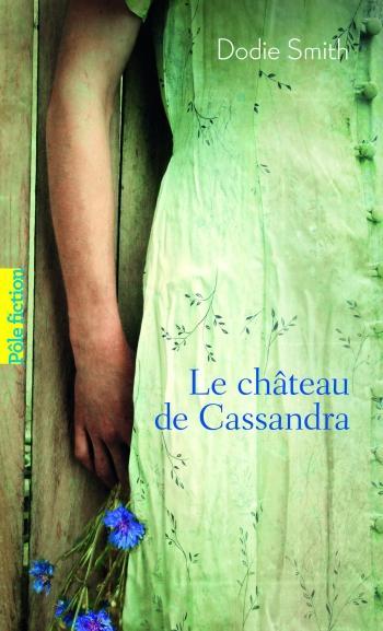 Le chÃ¢teau de Cassandra - Dodie Smith