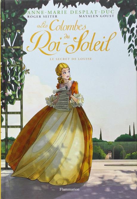 Les Colombes du Roi Soleil, tome 2 : le secret de Louise