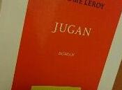 Jugan (Jérôme Leroy)