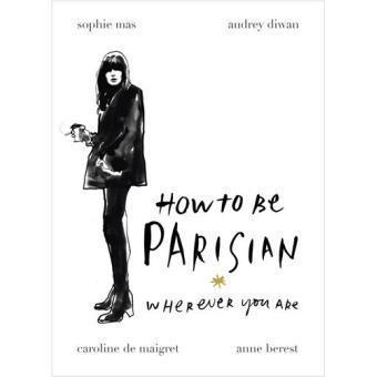 How to be a Parisian Caroline de Maigret