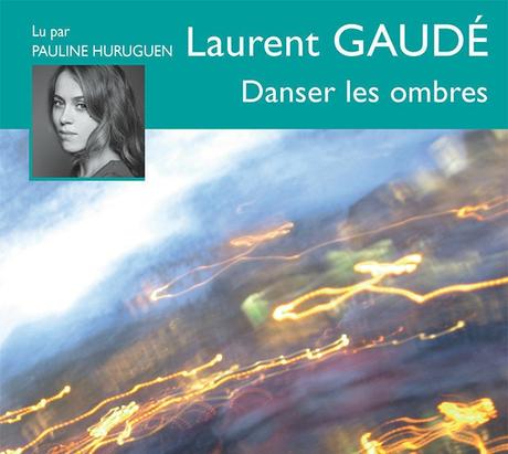 danser-les-ombres-de-laurent-gaude-livre-audio-cd-et-mp3