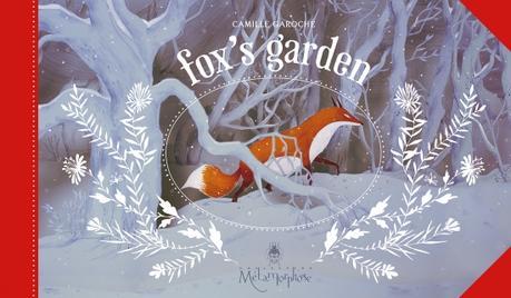 Fox's garden - Camille Garoche