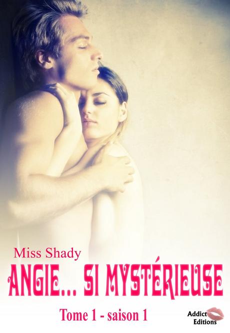 Mon avis sur Angie ... si mystérieuse de Miss Shady