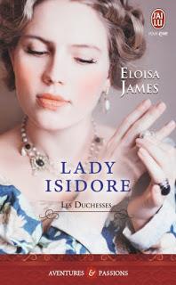 Les duchesses, tome 4 : Lady Isidore de Eloisa James