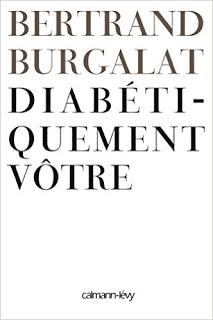 Diabétiquement votre de Bertrand Burgalat