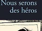 Nous serons héros, Brigitte Giraud