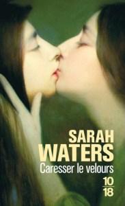 Caresser le velours, Sarah Waters