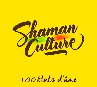 Shaman Culture - 100 Etats d'Ame (Musicast)
