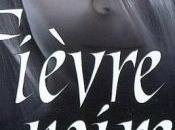 Chroniques MacKayla Lane Fièvre Noire