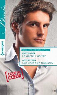 Le docteur parfait de Lucy Ryder - Une chef bien trop sexy d’Amy Ruttan