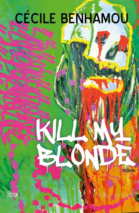 Mon avis sur Kill my Blonde de Cécile Benhamou