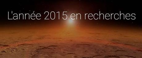 Le top des recherches 2015 selon Google