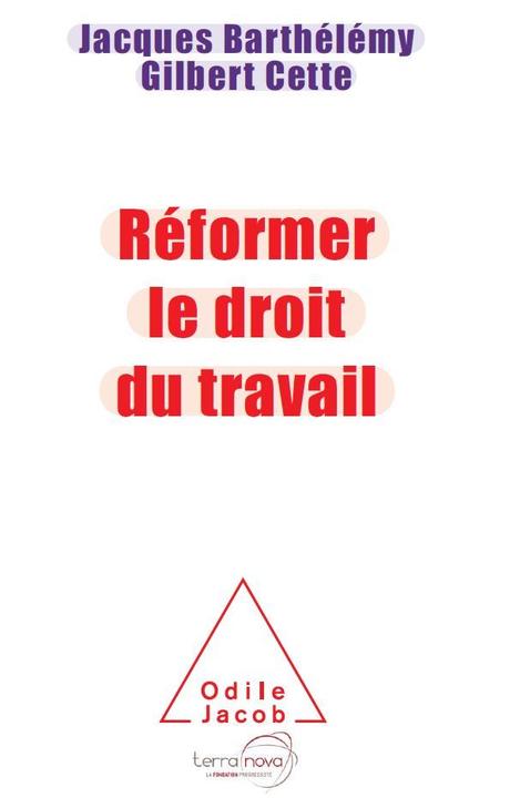 « Réformer le droit du travail » de Gilbert Cette Jacques Barthélémy