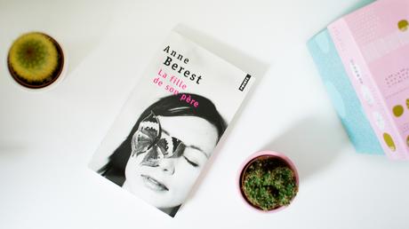 [Lecture] La fille de son père, d’Anne Berest