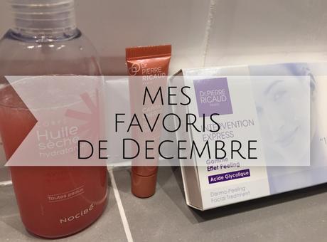 Mes favoris de Décembre Mes favoris de Décembre