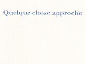 (Note lecture) Christiane Veschambre, "Quelque chose approche", Isabelle Lévesque