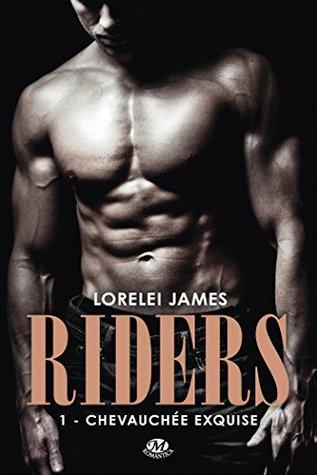 Riders T.1 : Chevauchée Exquise - Lorelei James